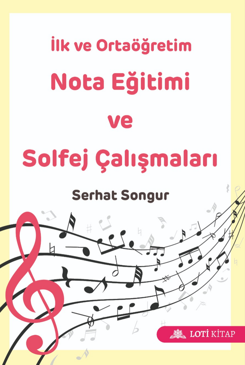 İlk ve Ortaöğretim Nota Eğitimi ve Solfej Çalışmaları kitap kapağı