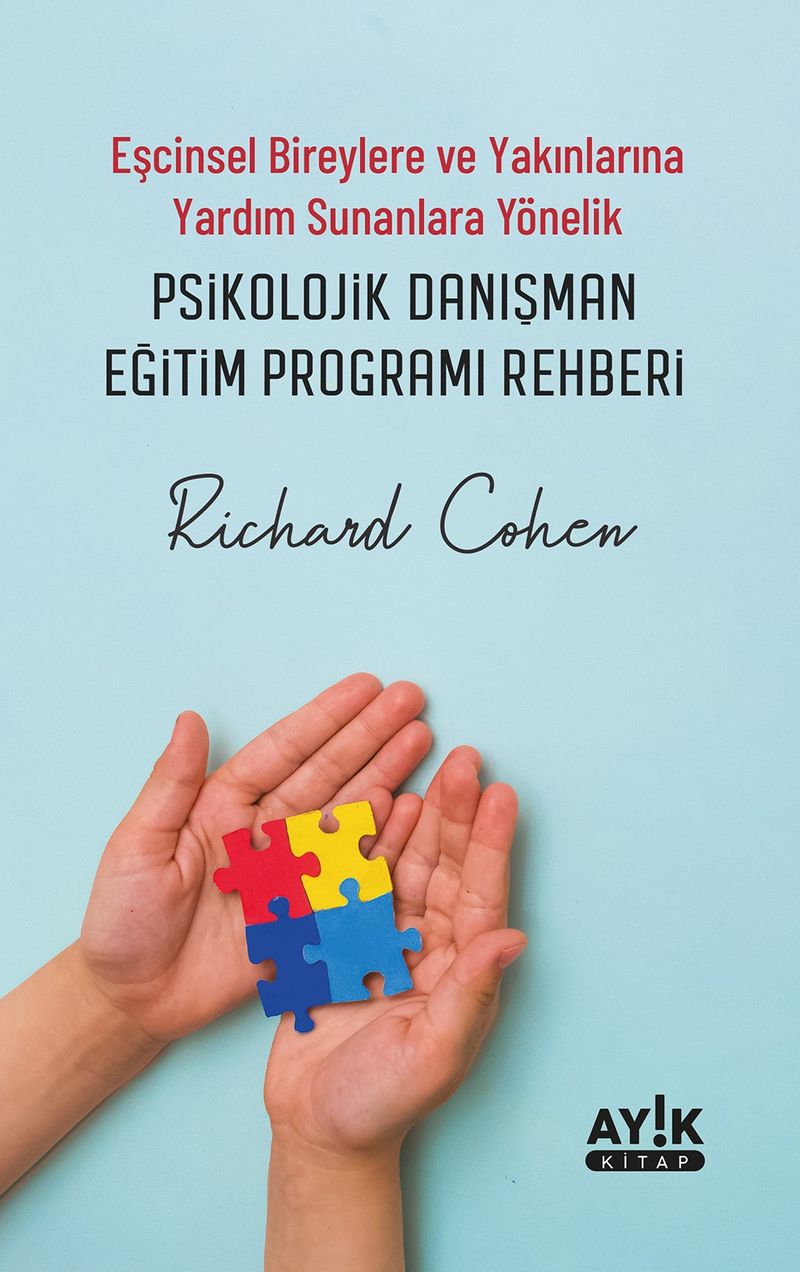 Eşcinsel Bireylere ve Yakınlarına Yardım Sunanlara Yönelik Psikolojik Danışman Eğitim Programı Rehberi kitap kapağı