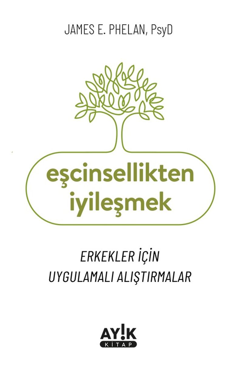 Eşcinsellikten İyileşmek Erkekler İçin Uygulamalı Alıştırmalar kitap kapağı