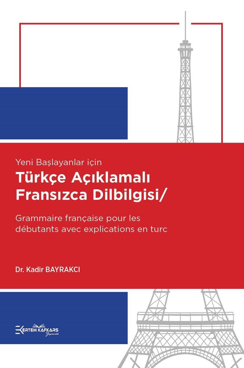 Yeni Başlayanlar için Türkçe Açıklamalı Fransızca Dilbilgisi kitap kapağı