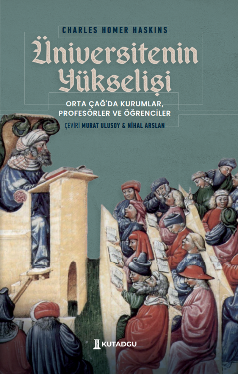 Üniversitenin Yükselişi Orta Çağ'da Kurumlar, Profesörler ve Öğrenciler kitap kapağı