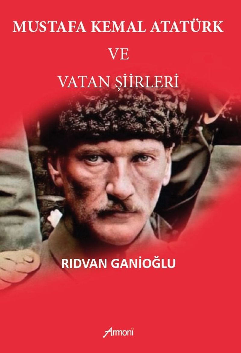 Mustafa Kemal Atatürk Ve Vatan Şiirleri kitap kapağı