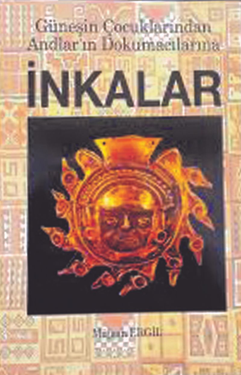 İnkalar Güneşin Çocuklarından Andlar'ın Dokumacılarına kitap kapağı
