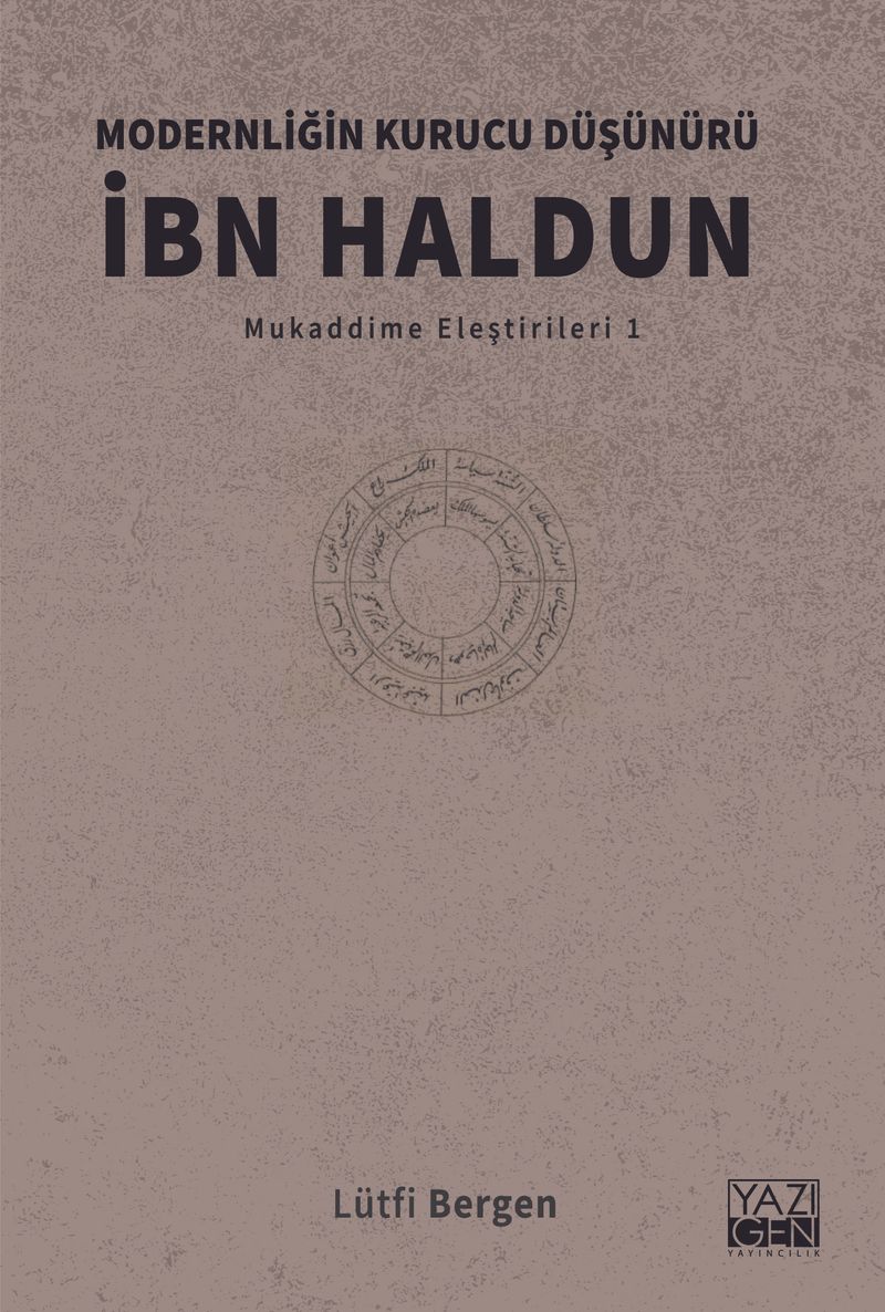 Modernliğin Kurucu Düşünürü İbn Haldun / Mukaddime Eleştirileri 1 kitap kapağı