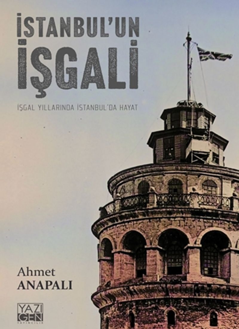 İstanbul'un İşgali İşgal Yıllarında İstanbul’da Hayat kitap kapağı