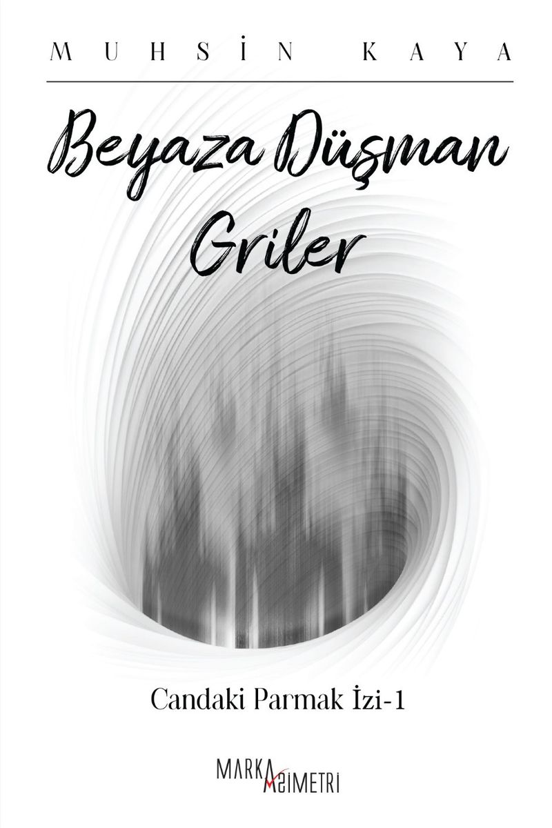 Beyaza Düşman Griler / Candaki Parmak İzi 1 kitap kapağı