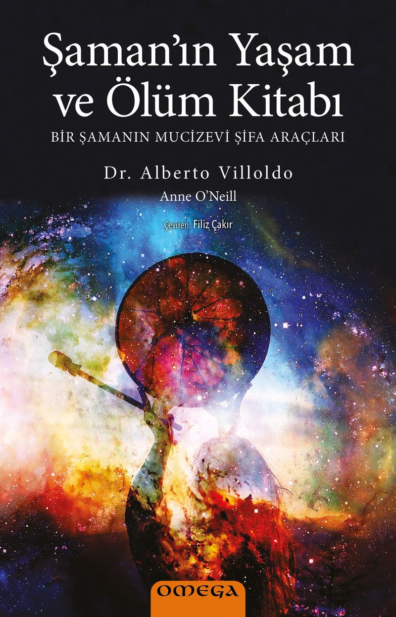 Şaman'ın Yaşam ve Ölüm Kitabı Bir Şamanın Mucizevi Şifa Araçları kitap kapağı