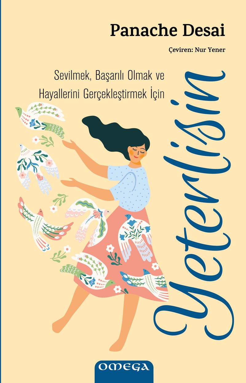 Sevilmek, Başarılı Olmak ve Hayallerini Gerçekleştirmek İçin Yeterlisin kitap kapağı