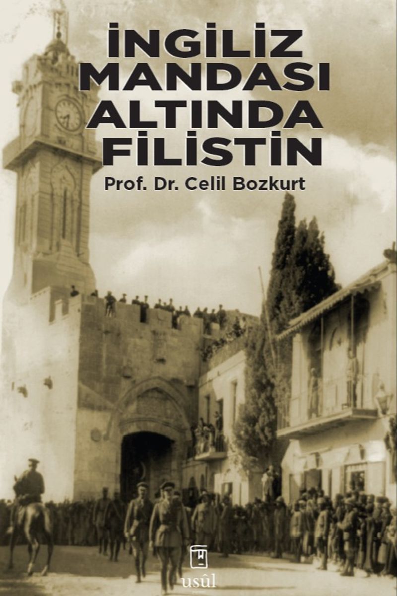 İngiliz Mandası Altında Filistin (1920-1939) İlk Arap-Yahudi Çatışmaları ve Türk Kamuoyu kitap kapağı