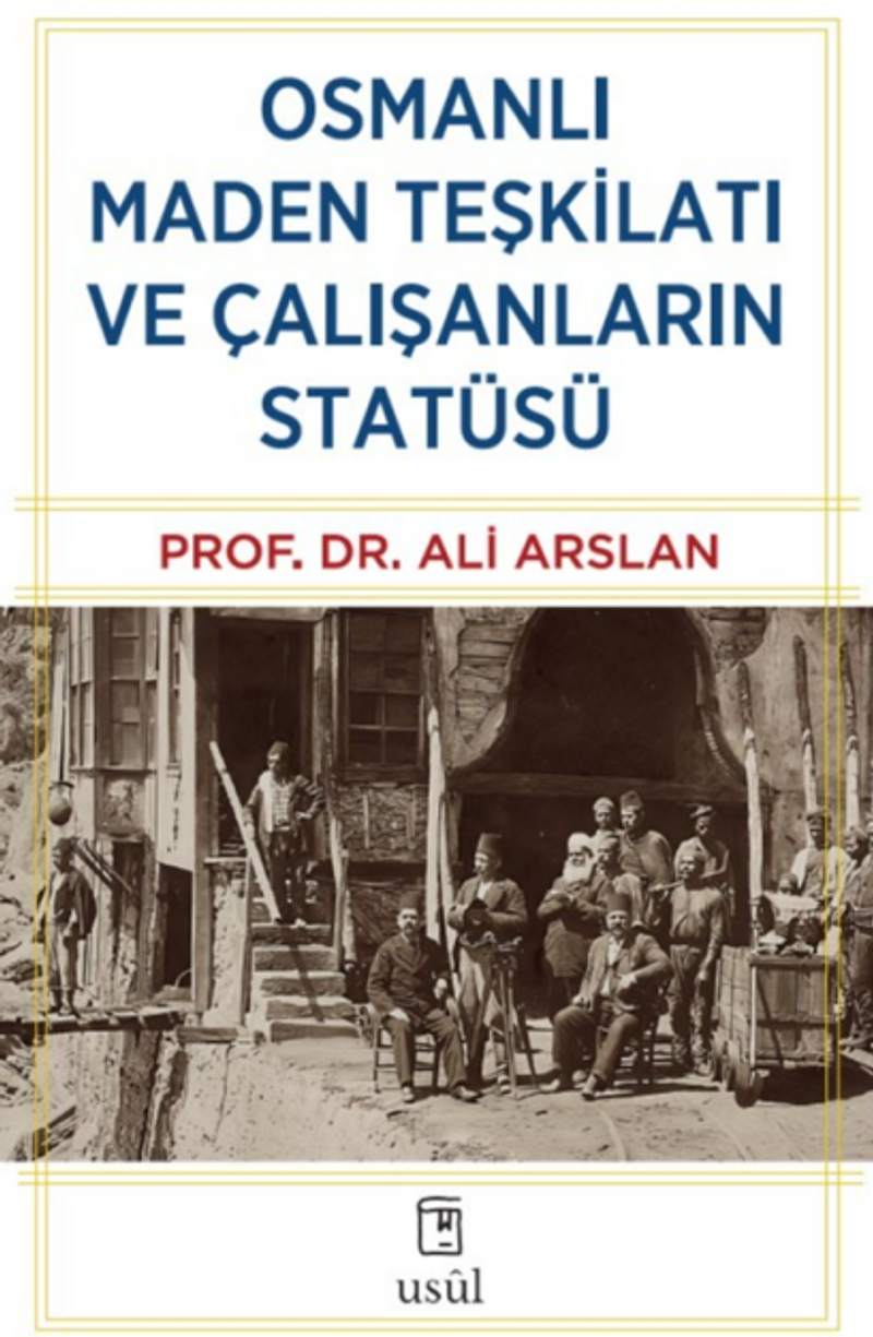 Osmanlı Maden Teşkilatı ve Çalışanların Statüsü kitap kapağı