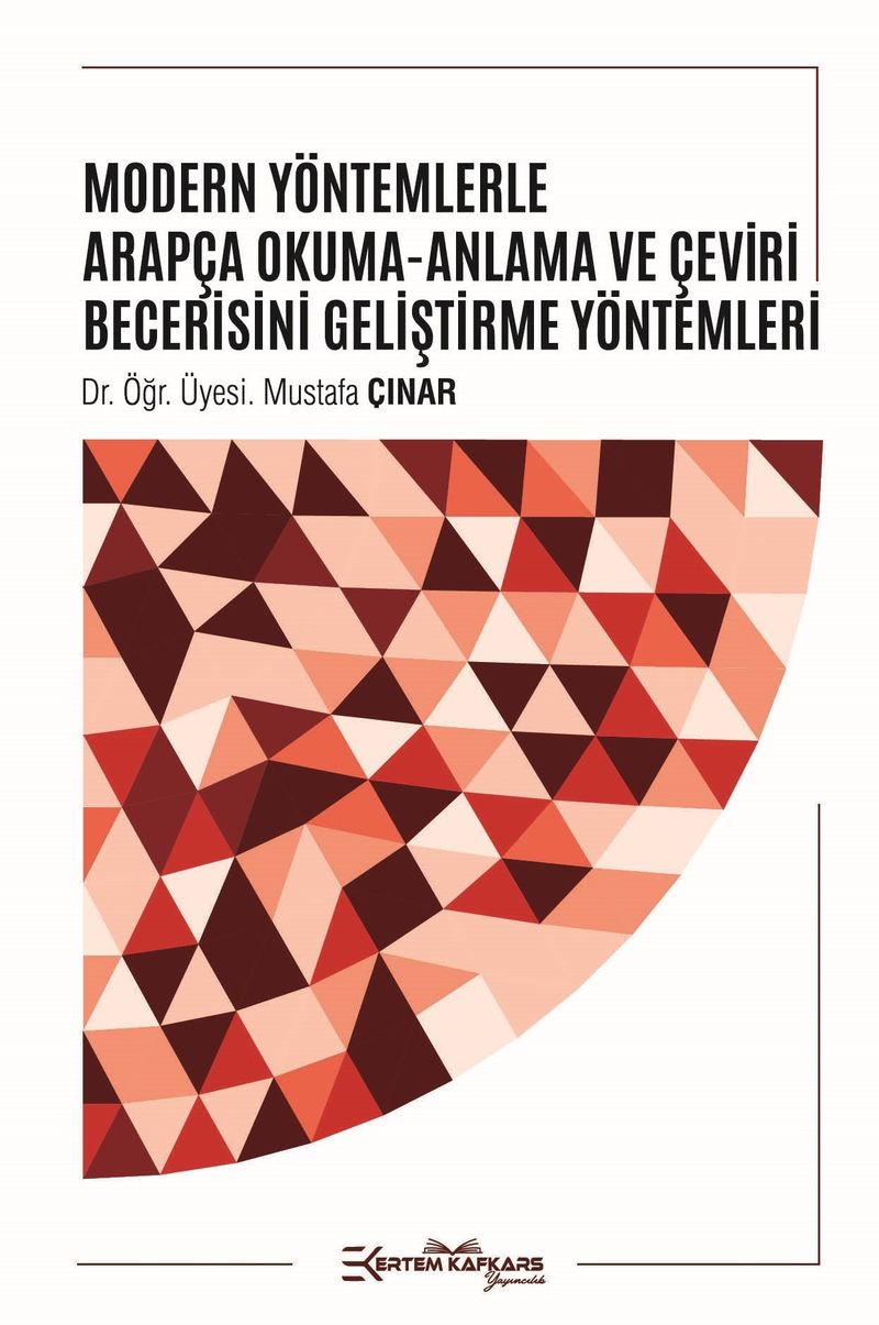 Modern Yöntemlerle Arapça Okuma-Anlama ve Çevribecerisini Geliştirme Yöntemleri kitap kapağı