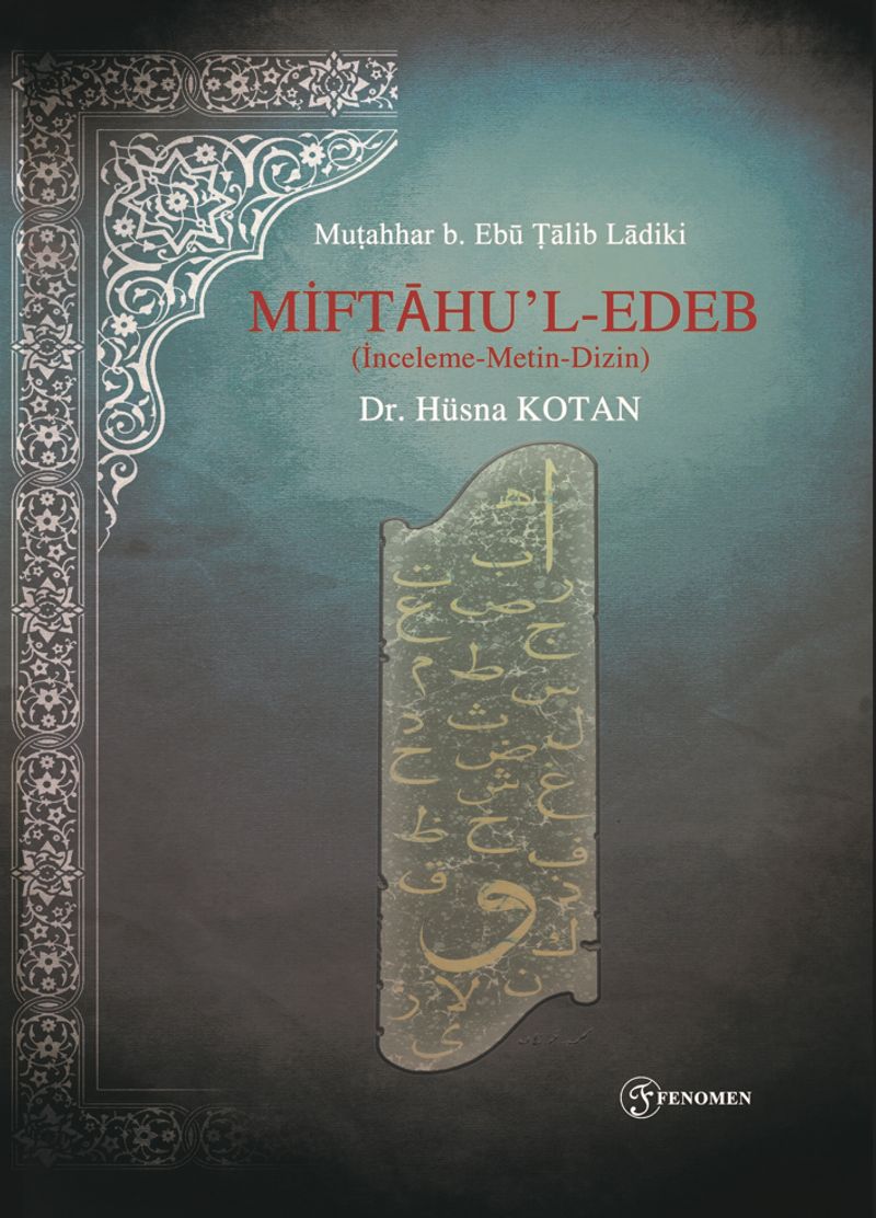 Miftaḥu'l-Edeb (İnceleme-Metin-Dizin) kitap kapağı
