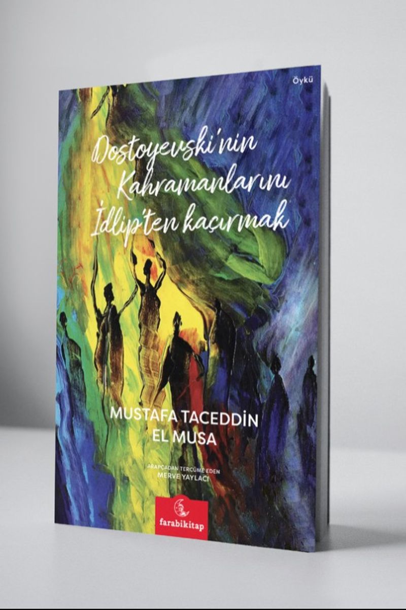 Dostoyevski'nin Kahramanlarını İdlib'ten Kaçırmak kitap kapağı