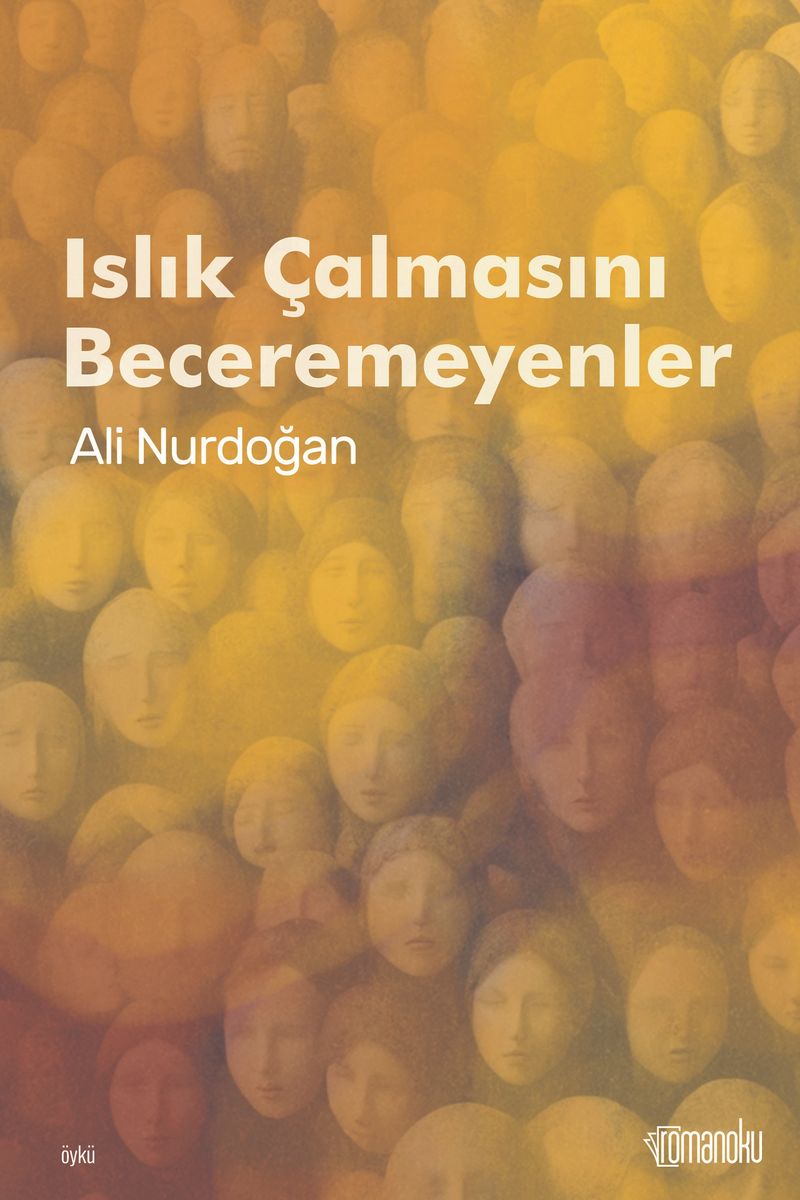Islık Çalmasını Beceremeyenler kitap kapağı