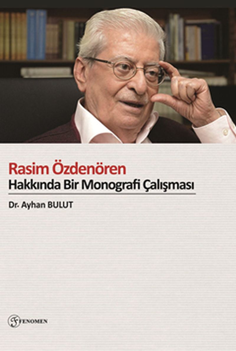 Rasim Özdenören Hakkında Bir Monografi Çalışması kitap kapağı