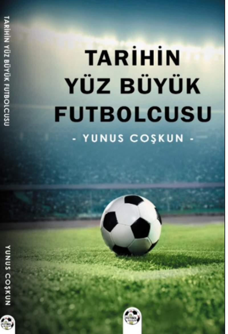 Tarihin Yüz Büyük Futbolcusu kitap kapağı