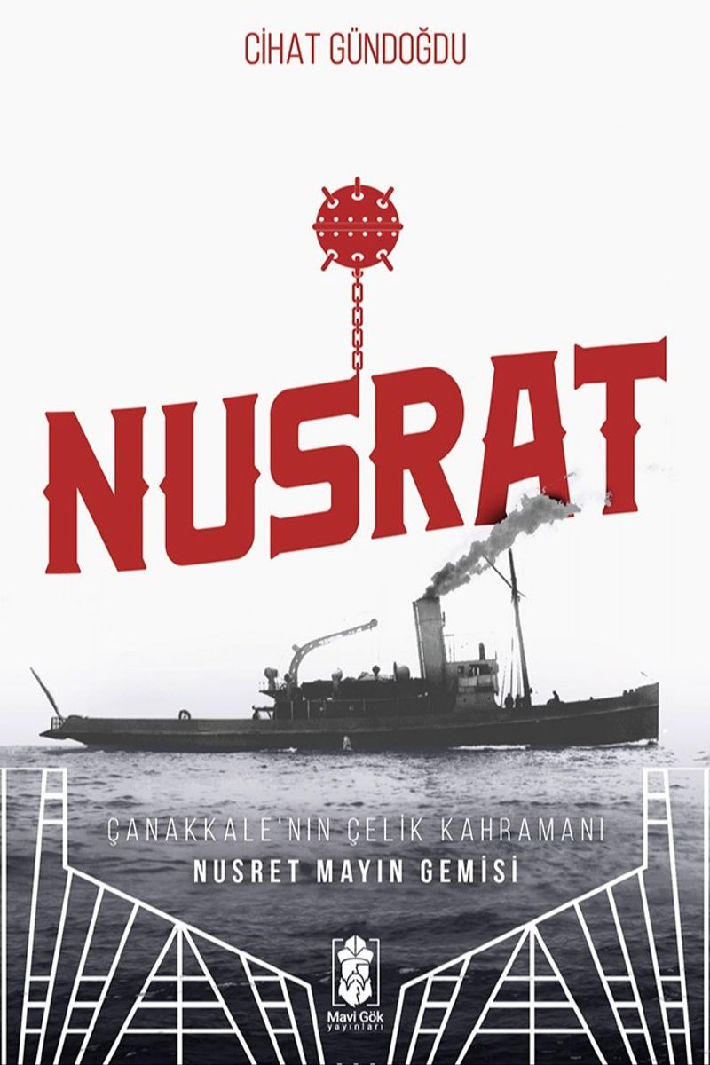 Nusrat Çanakkale'nin Çelik Kahramanı Nusrat Mayın Gemisi kitap kapağı