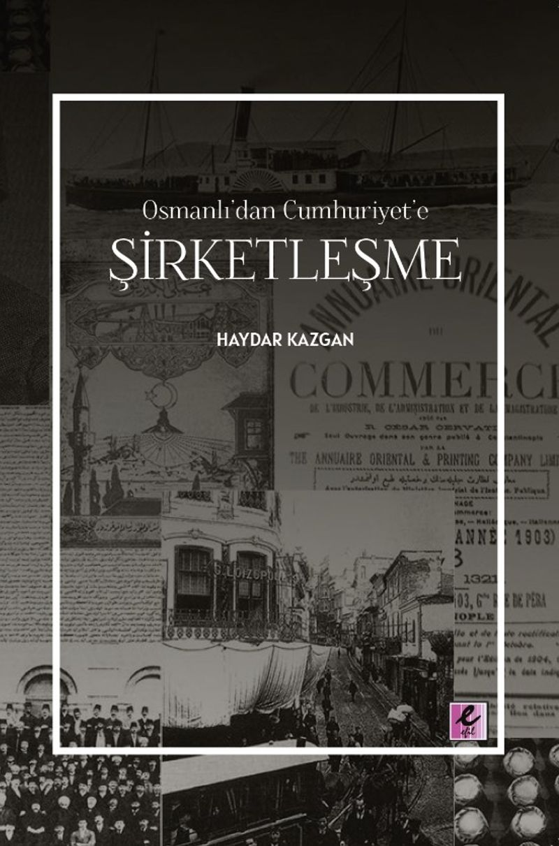 Osmanlı'dan Cumhuriyet'e Şirketleşme kitap kapağı