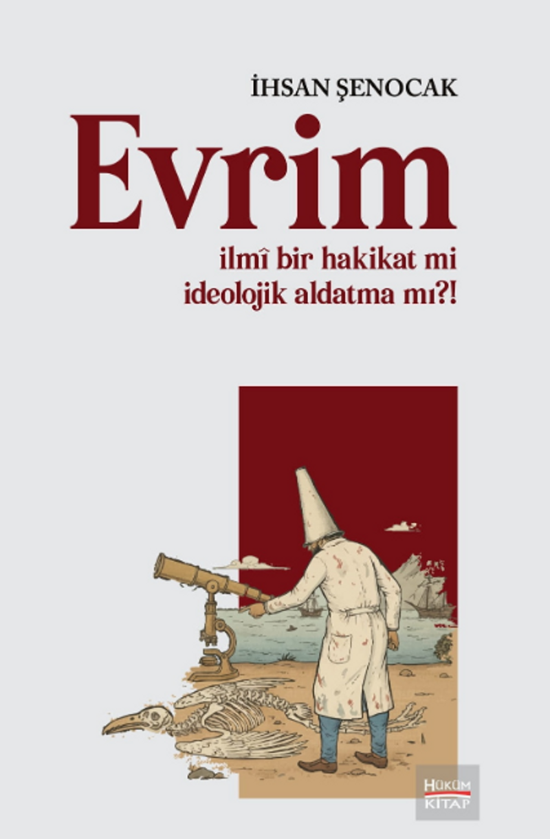 Evrim İlmî bir Hakikat mi İdeolojik Aldatma mı? kitap kapağı