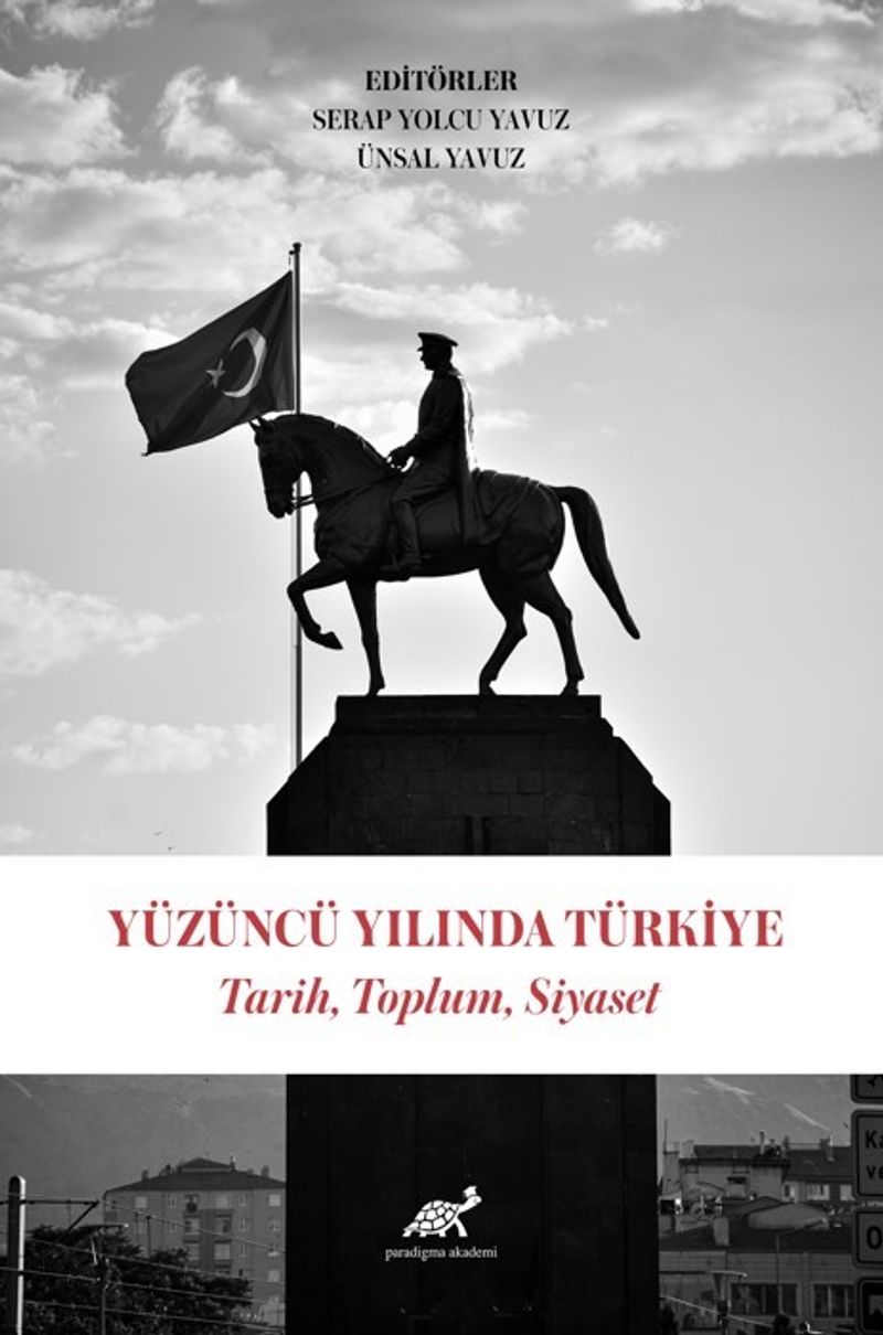 Yüzüncü Yılında Türkiye Tarih, Toplum, Siyaset kitap kapağı