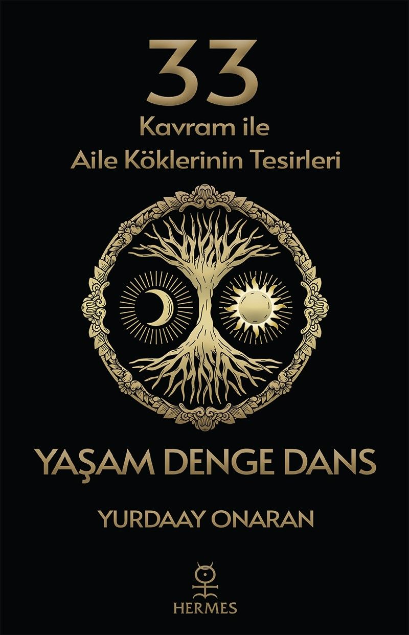 33 Kavram ile Aile Köklerinin Tesirleri - Yaşam Denge Dans kitap kapağı