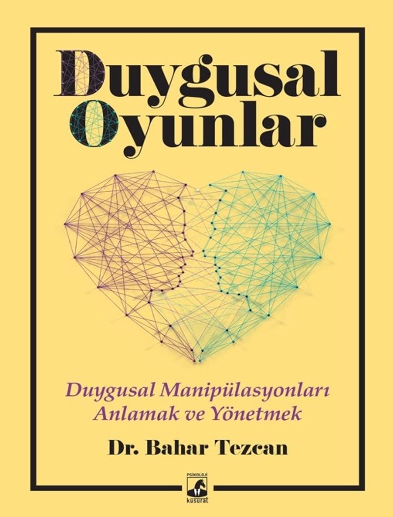 Duygusal Oyunlar Duygusal Manipülasyonları Anlamak ve Yönetmek kitap kapağı