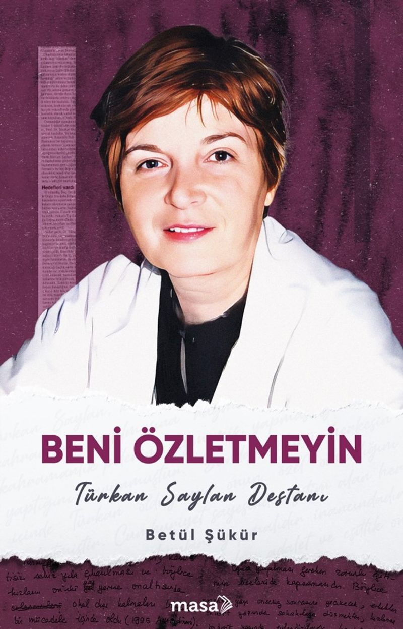 Beni Özletmeyin Türkan Saylan Destanı kitap kapağı
