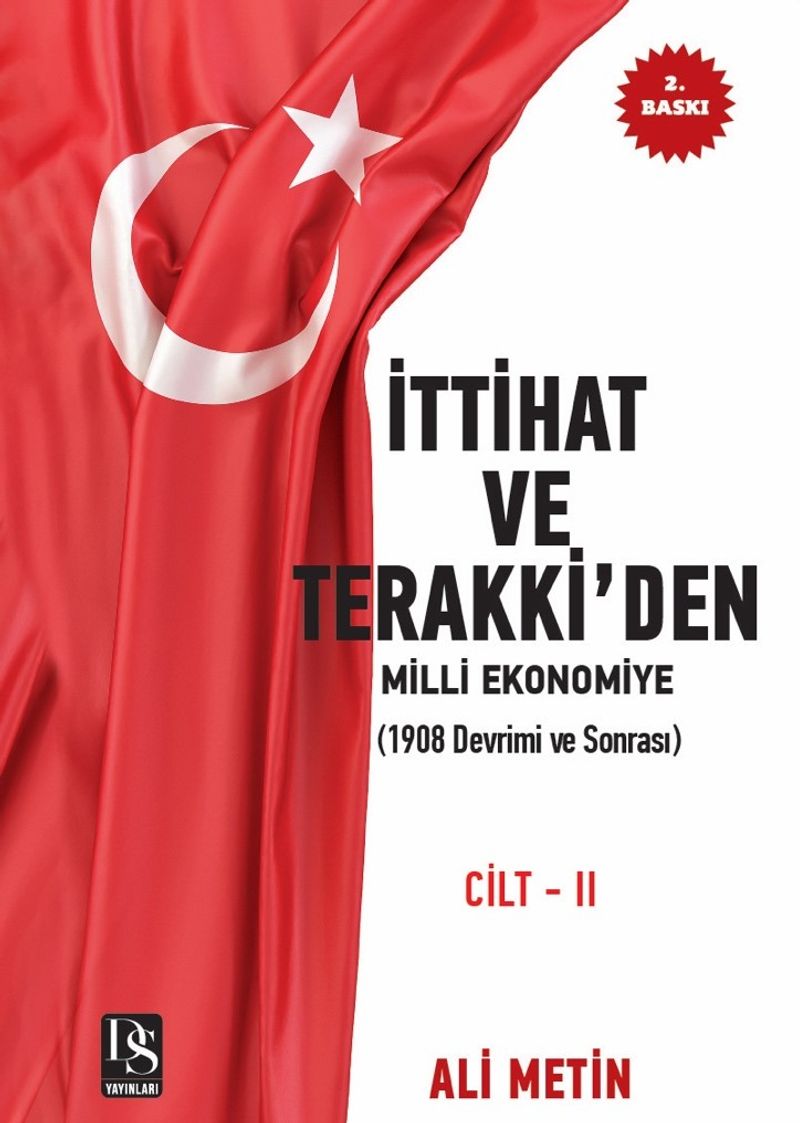İttihat ve Terakki'den Milli Ekonomiye 1908 Devrimi ve Sonrası (Cilt 2) kitap kapağı