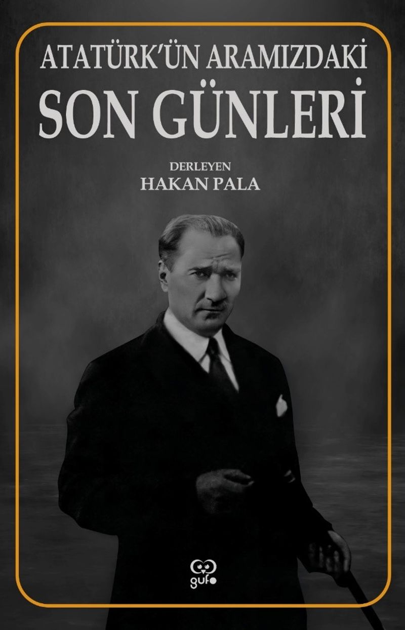 Atatürk'ün Aramızdaki Son Günleri kitap kapağı
