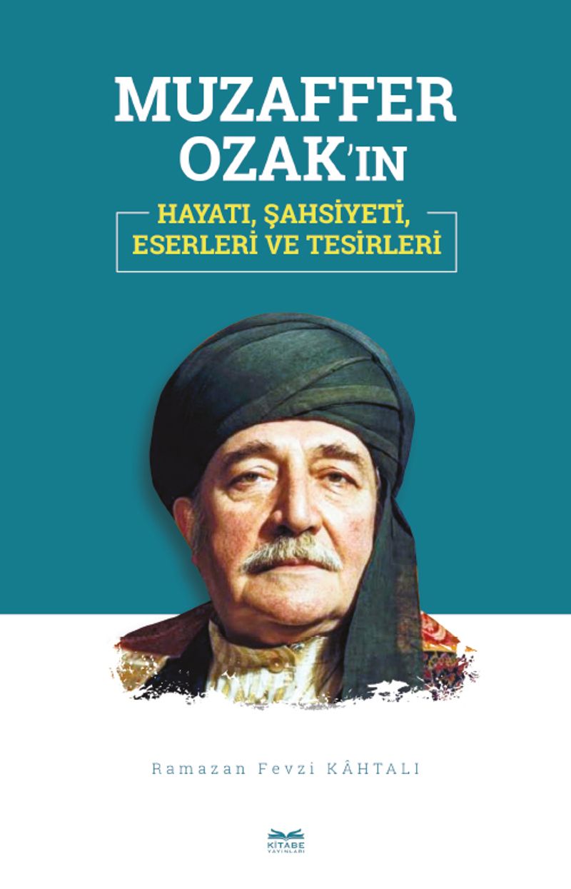 Muzaffer Ozak'ın Hayatı, Şahsiyeti, Eserleri ve Tesirleri kitap kapağı