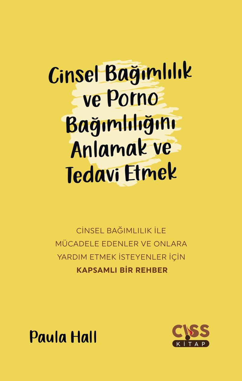 Cinsel Bağımlılık ve Porno Bağımlılığını Anlamak ve Tedavi Etmek kitap kapağı