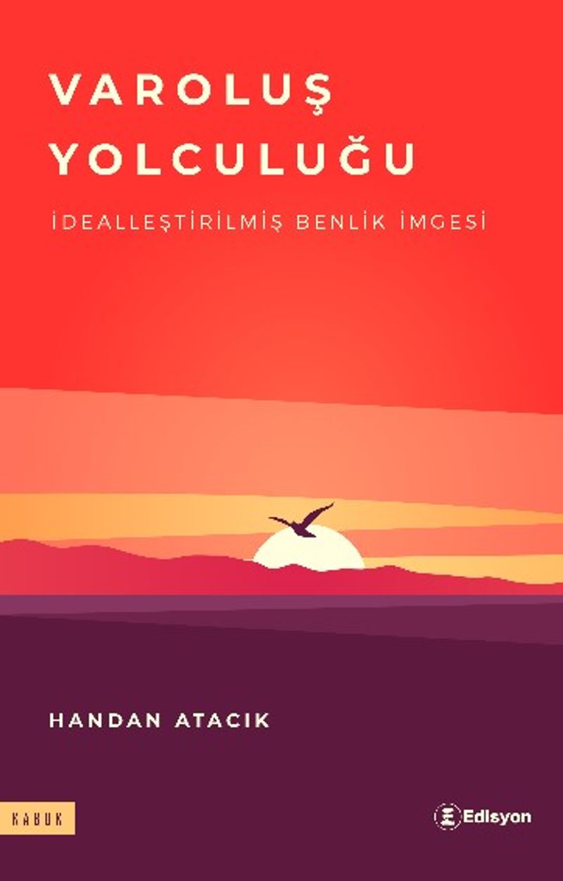 Varoluş Yolculuğu İdealleştirilmiş Benlik İmgesi kitap kapağı