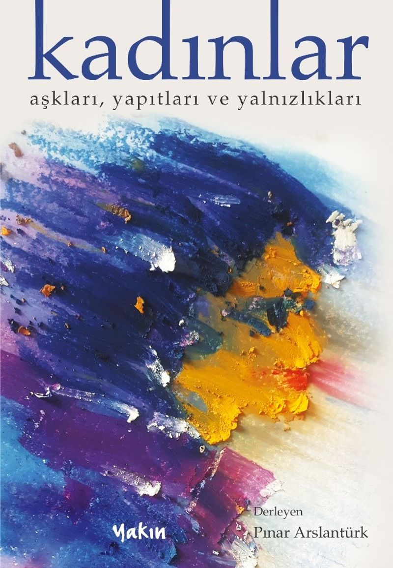 Kadınlar Aşkları, Yapıtları ve Yalnızlıkları kitap kapağı
