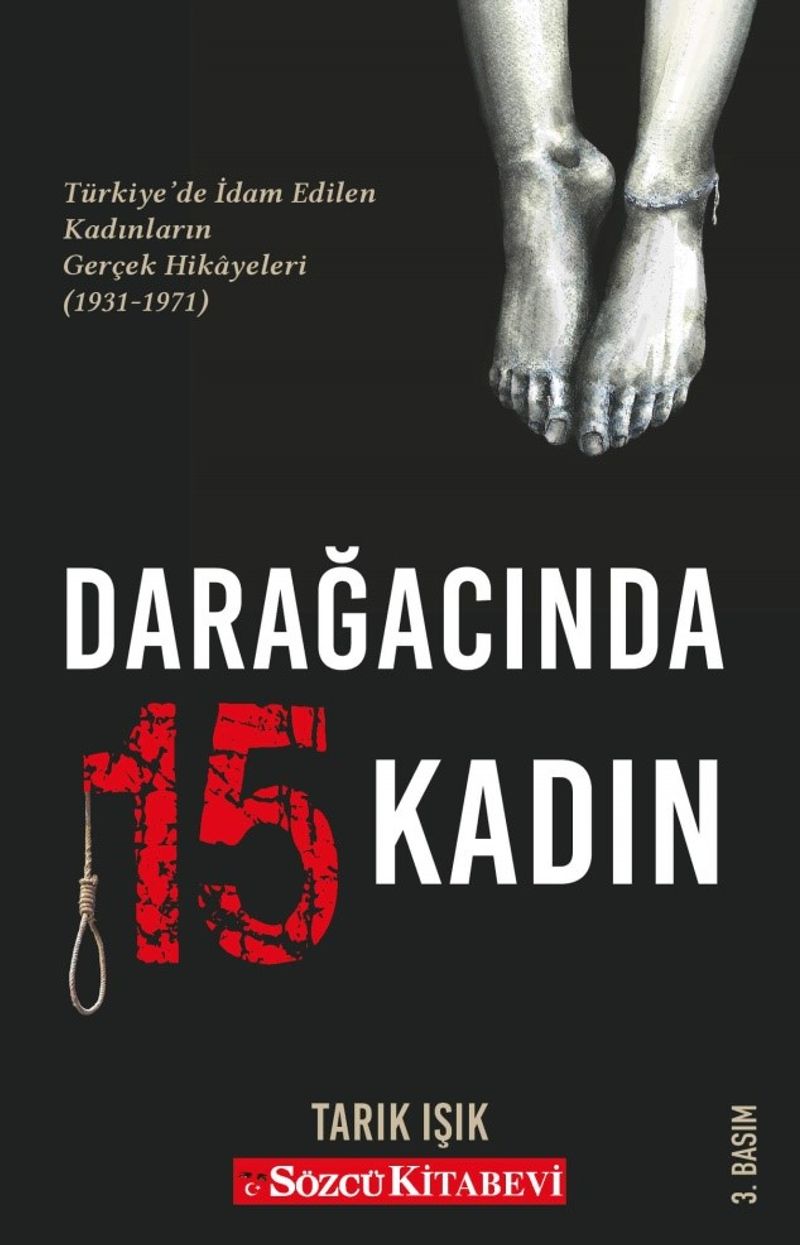 Darağacında 15 Kadın Türkiye'de İdam Edilen Kadınların Gerçek Hikayeleri (1931-1971) kitap kapağı