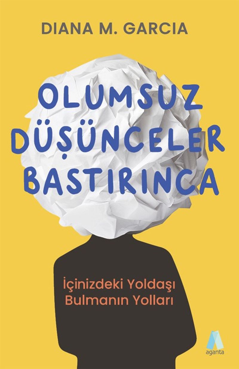 Olumsuz Düşünceler Bastırınca İçinizdeki Yoldaşı Bulmanın Yolları kitap kapağı