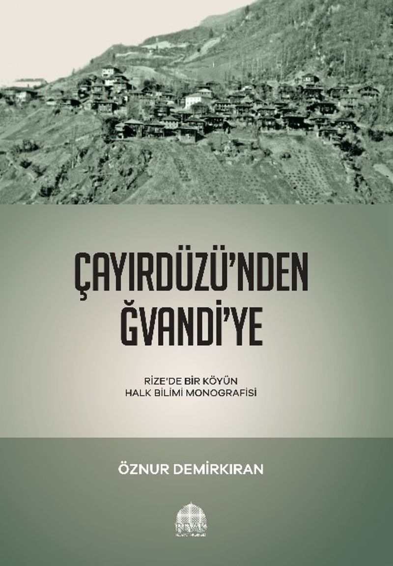 Çayırdüzü'nden Ğvandi'ye Rize'de Bir Köyün Halk Bilimi Monografisi kitap kapağı