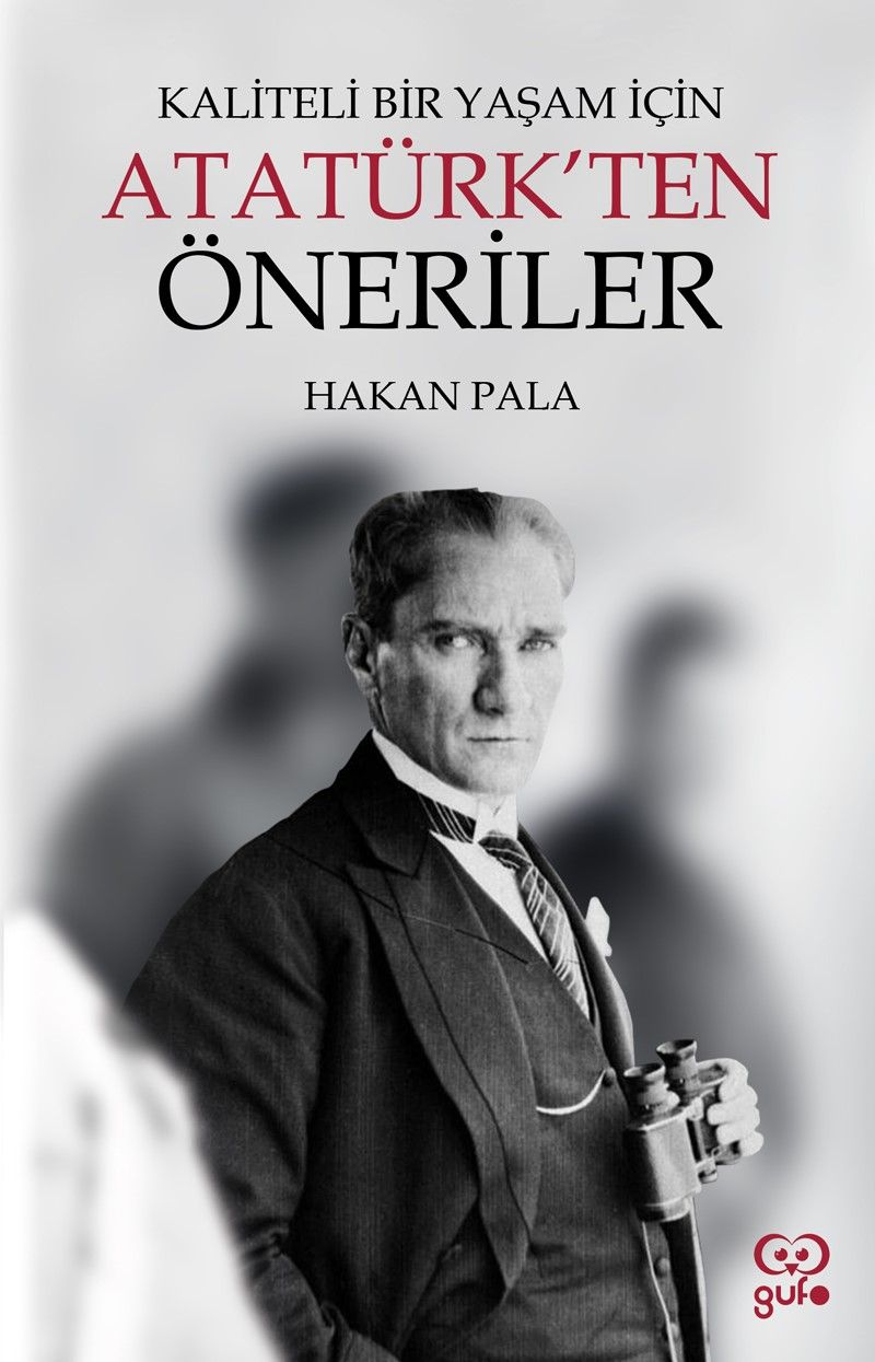 Kaliteli Bir Yaşam İçin Atatürk'ten Öneriler kitap kapağı