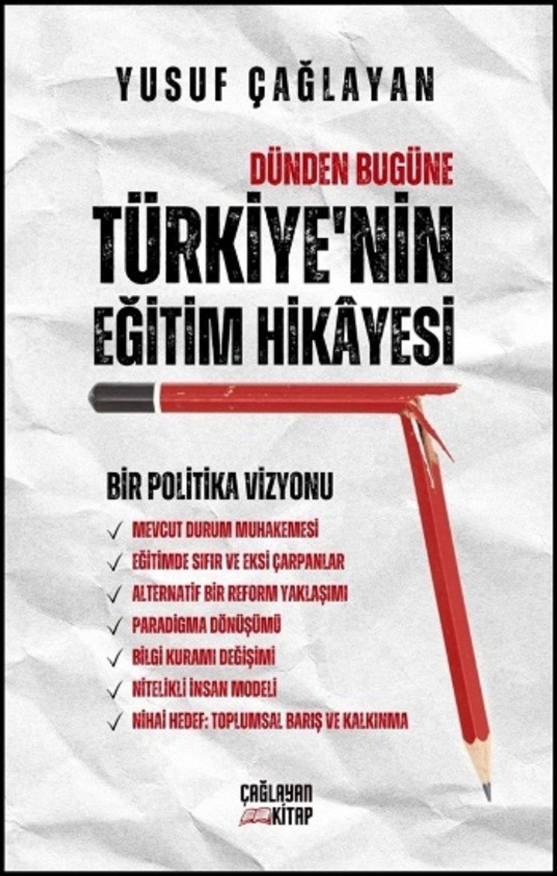 Dünden Bugüne Türkiye'nin Eğitim Hikayesi Bir Politika Vizyonu kitap kapağı