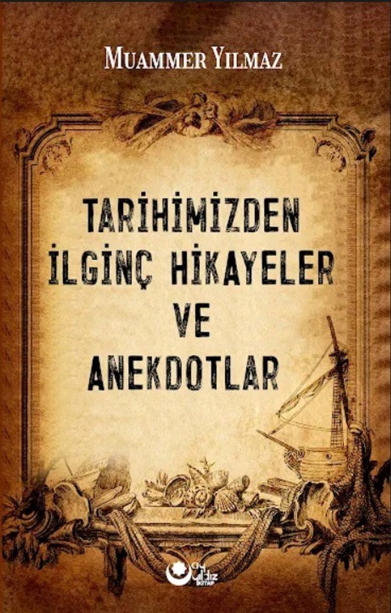Tarihimizden İlginç Hikayeler ve Anektodlar kitap kapağı