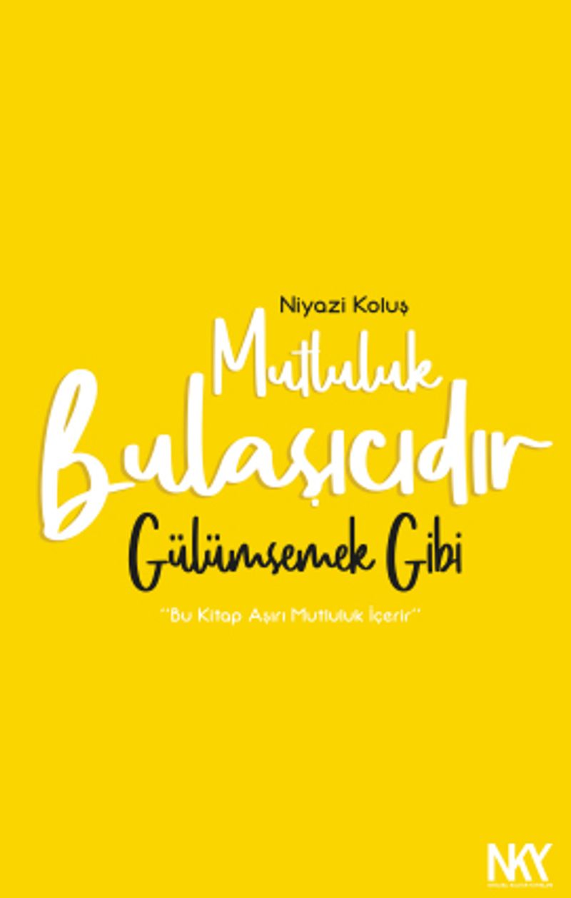 Mutluluk Bulaşıcıdır - Gülümsemek Gibi kitap kapağı