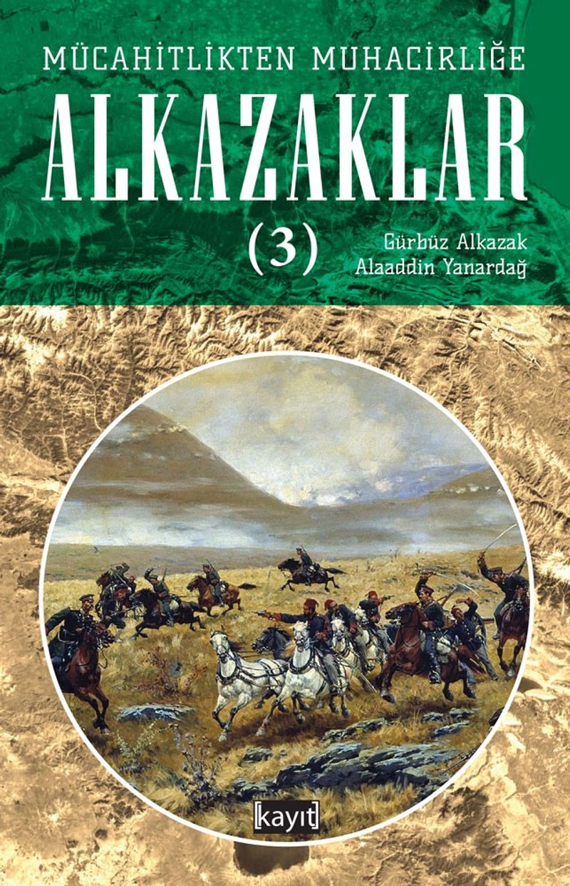 Mücahitlikten Muhacirliğe Alkazaklar 3 kitap kapağı