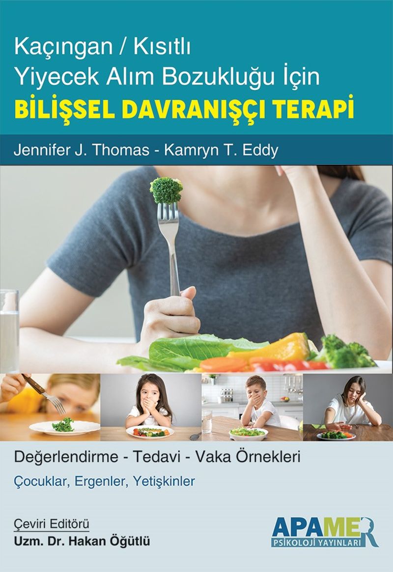 Kaçıngan / Kısıtlı Yiyecek Alım Bozukluğu İçin Bilişsel Davranışçı Terapi kitap kapağı