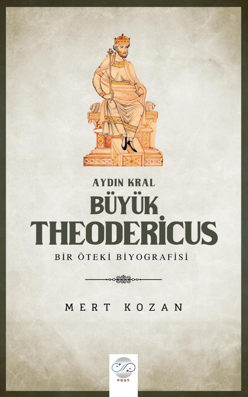 Aydın Kral Büyük Theodericus - Öteki Bir Biyografisi kitap kapağı