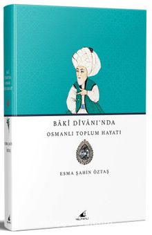 Baki Divanı’nda Osmanlı Toplum Hayatı kitap kapağı