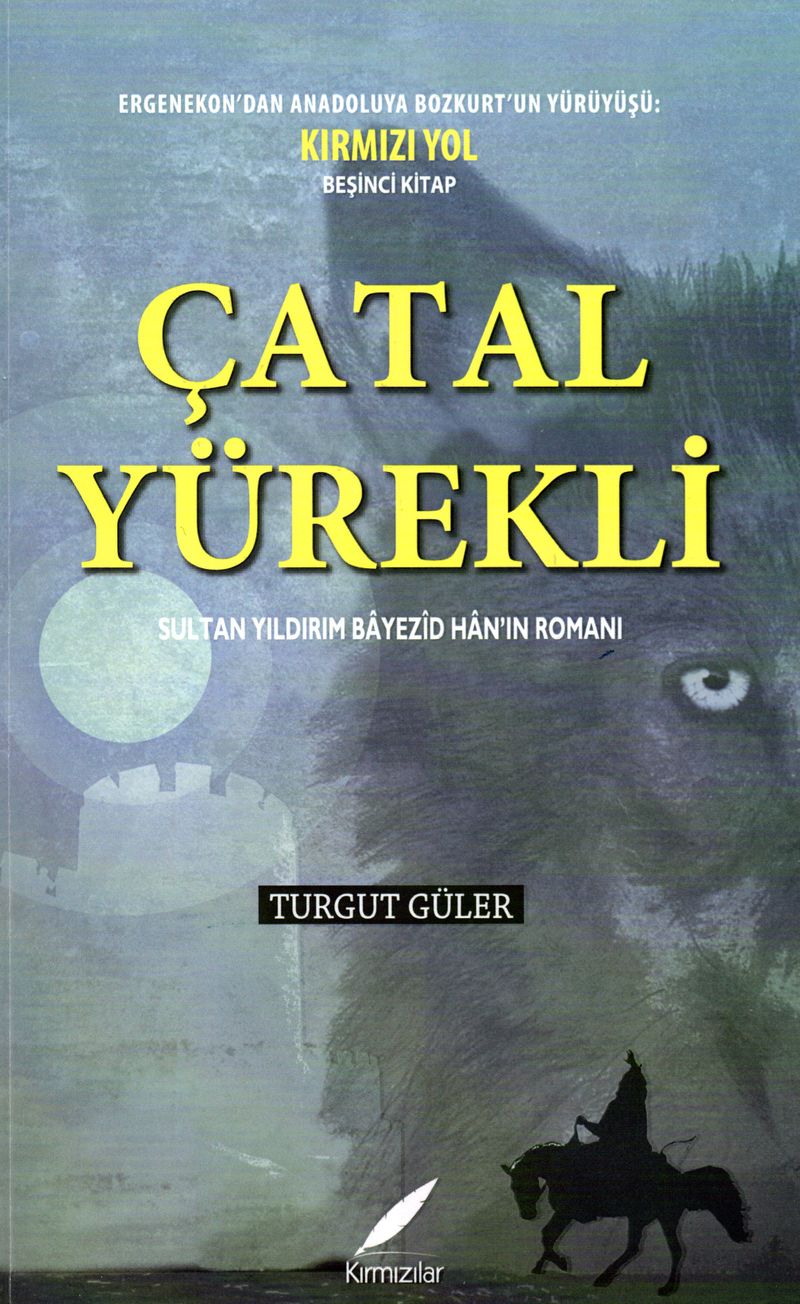 Çatal Yürekli Sultan Yıldırım Bayezid Han'ın Romanı kitap kapağı