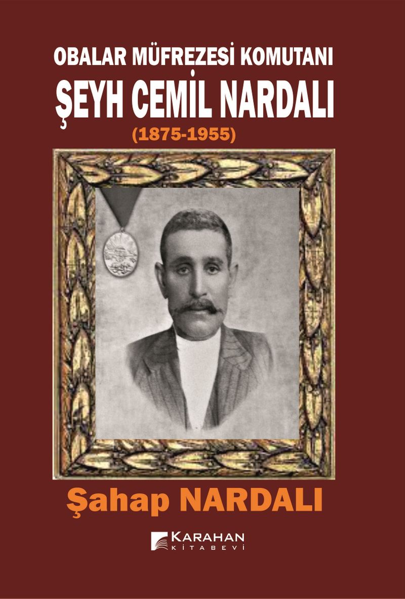 Obalar Müfrezesi Komutanı Şeyh Cemil Nardalı 1875 - 1955 kitap kapağı