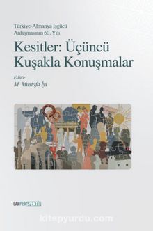 Kesitler: Üçüncü Kuşakla Konuşmalar & Türkiye-Almanya İşgücü Anlaşmasının 60. Yılı kitap kapağı