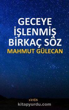 Geceye İşlenmiş Birkaç Söz kitap kapağı