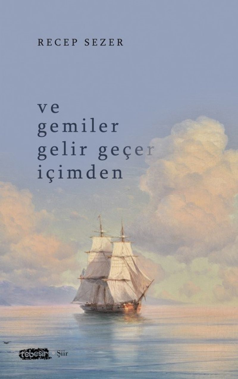 Ve Gemiler Gelir Geçer İçimden kitap kapağı