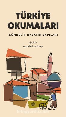 Türkiye Okumaları & Gündelik Hayatın Yapıları kitap kapağı